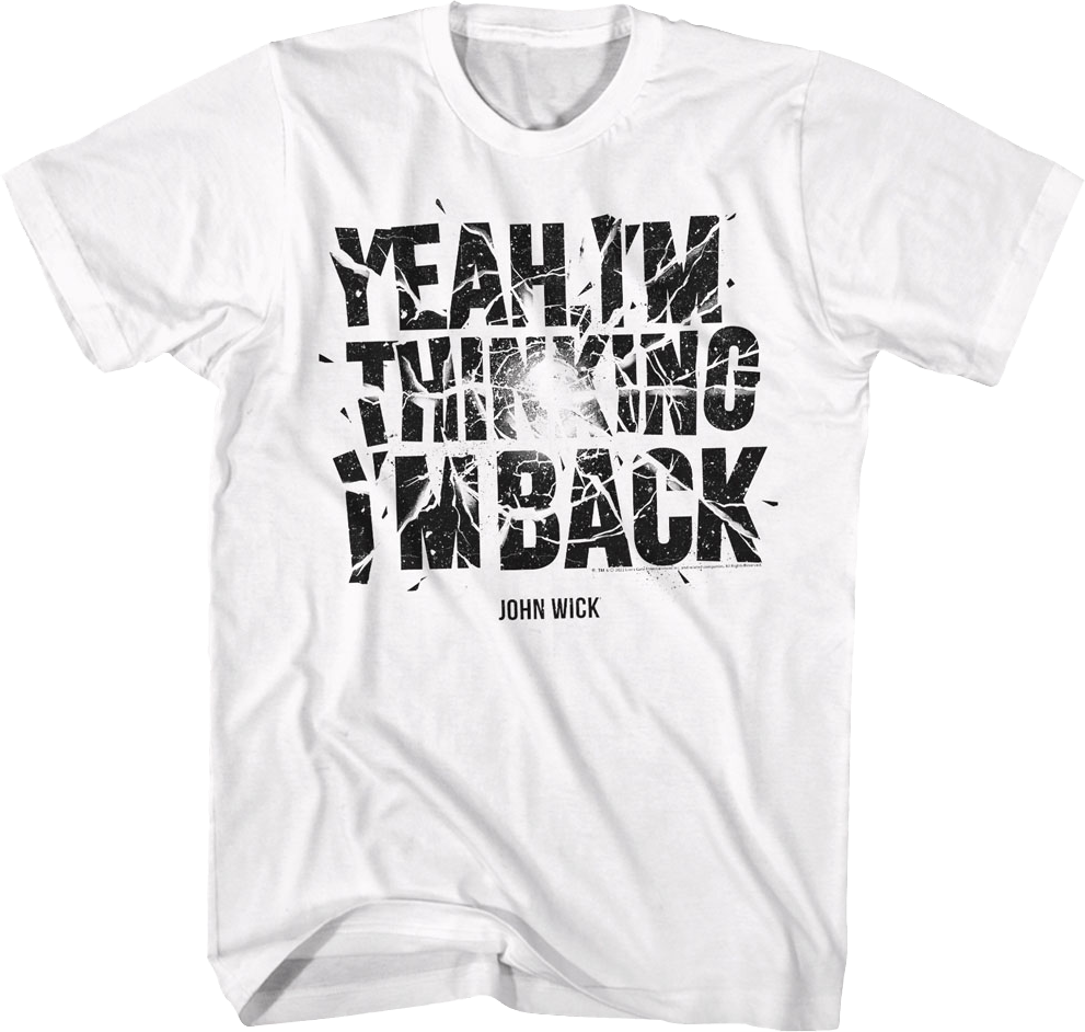 Yeah I'm Thinking I'm Back John Wick T-Shirt Hoodie, Sweatshirt | CiraTrend.com (Image 1)