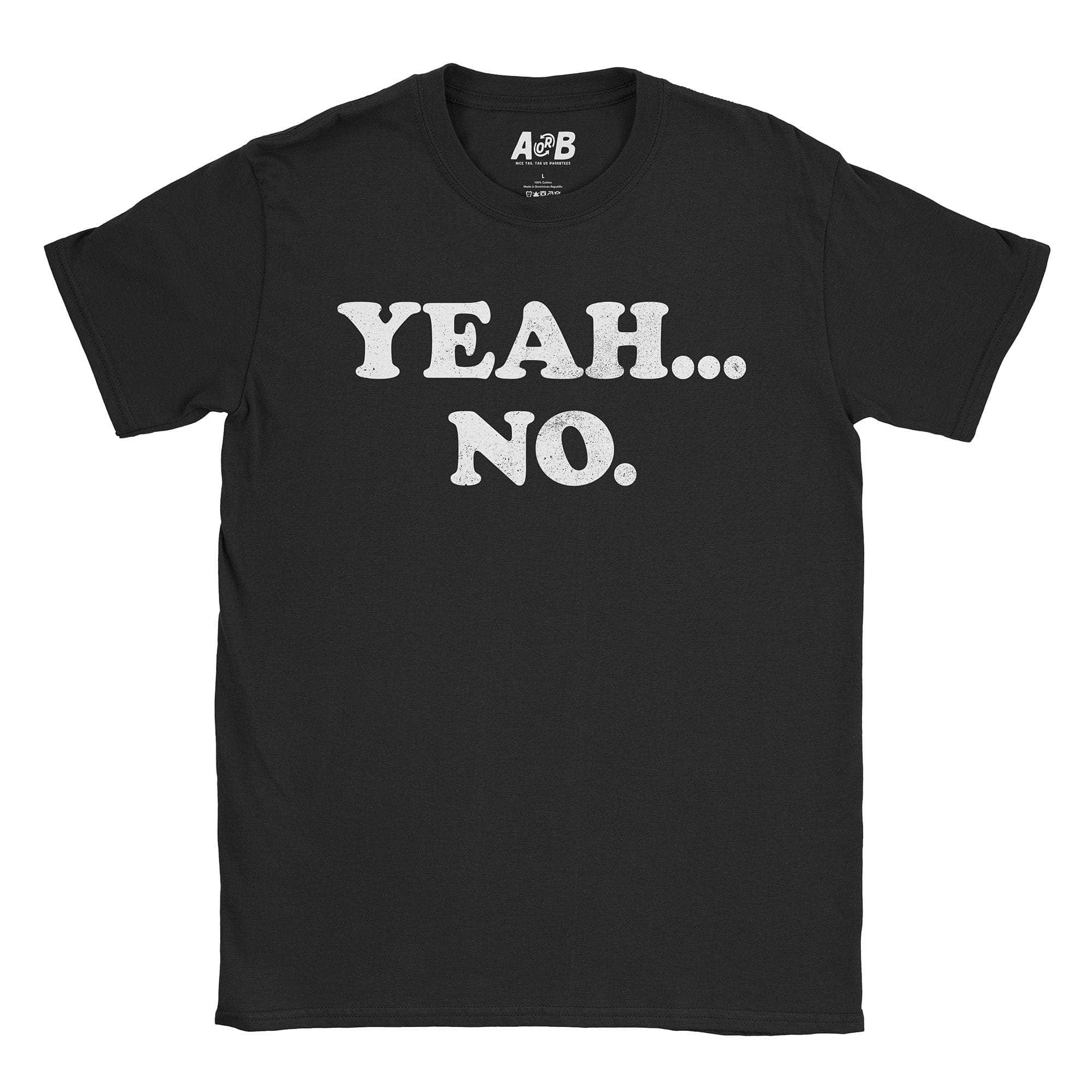 Yeah No T-Shirt Hoodie, Sweatshirt | CiraTrend.com (Image 2)