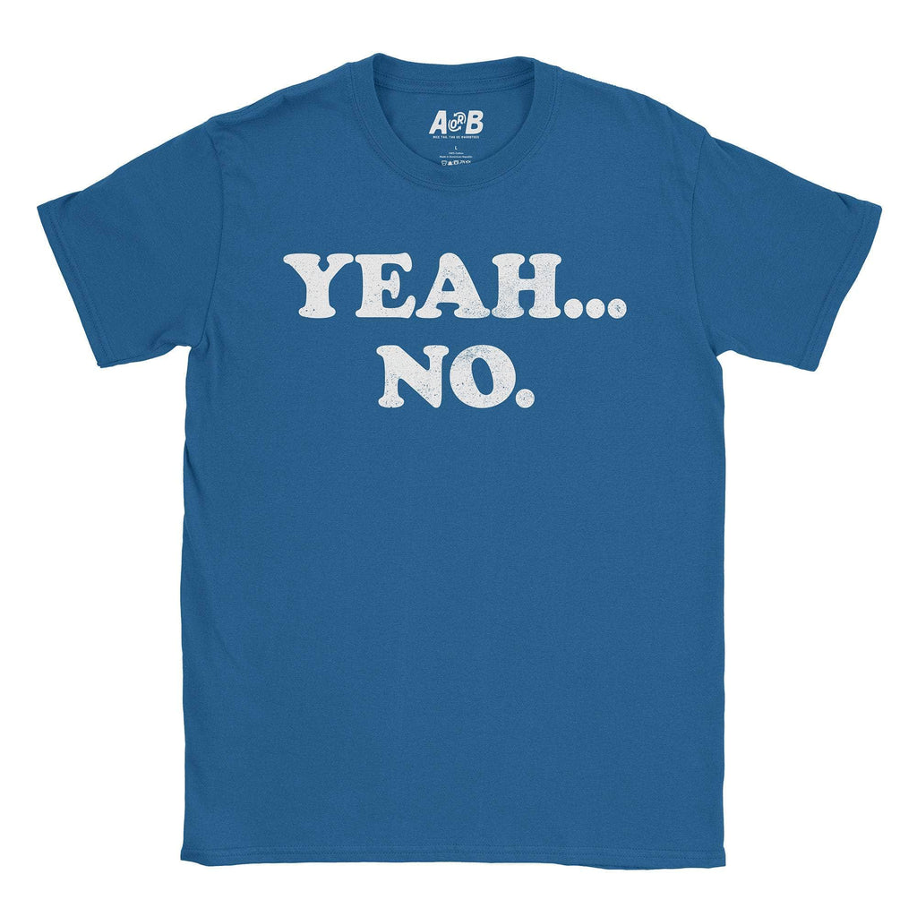 Yeah No T-Shirt Hoodie, Sweatshirt | CiraTrend.com (Image 5)