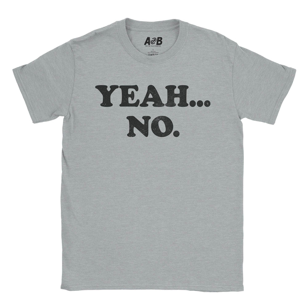 Yeah No T-Shirt Hoodie, Sweatshirt | CiraTrend.com (Image 1)