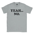 Yeah No T-Shirt Hoodie, Sweatshirt | CiraTrend.com (Image 1)