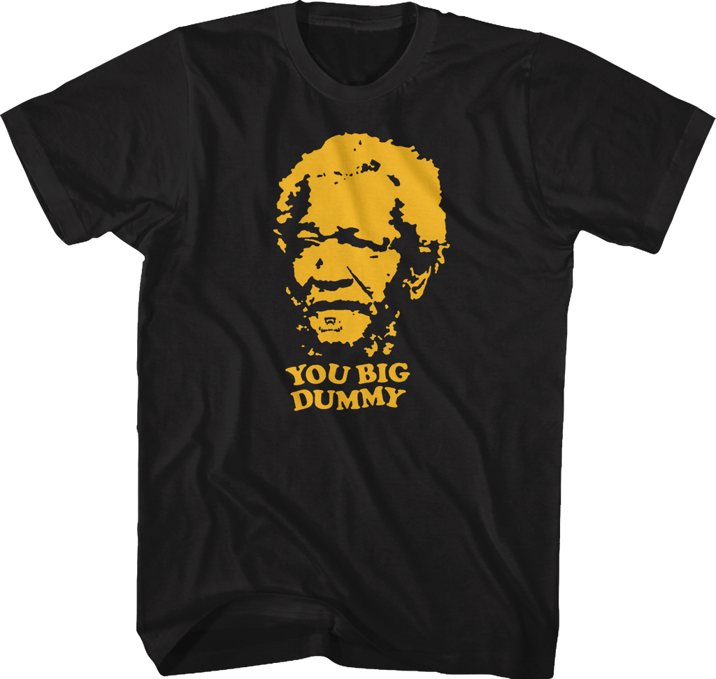 You Big Dummy Sanford and Son Shirt Hoodie, Sweatshirt | CiraTrend.com (Image 1)