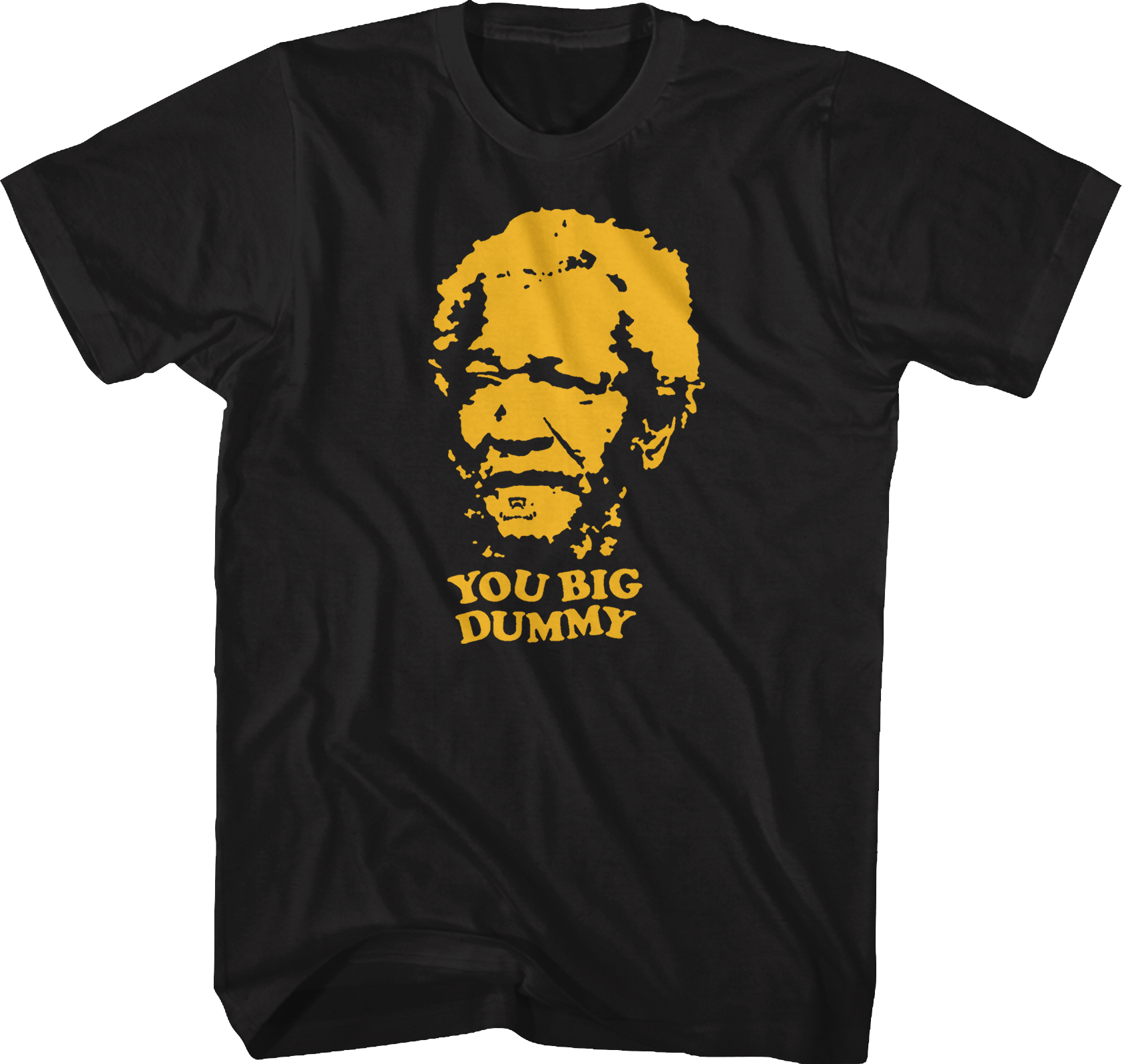 You Big Dummy Sanford and Son Shirt Hoodie, Sweatshirt | CiraTrend.com (Image 1)