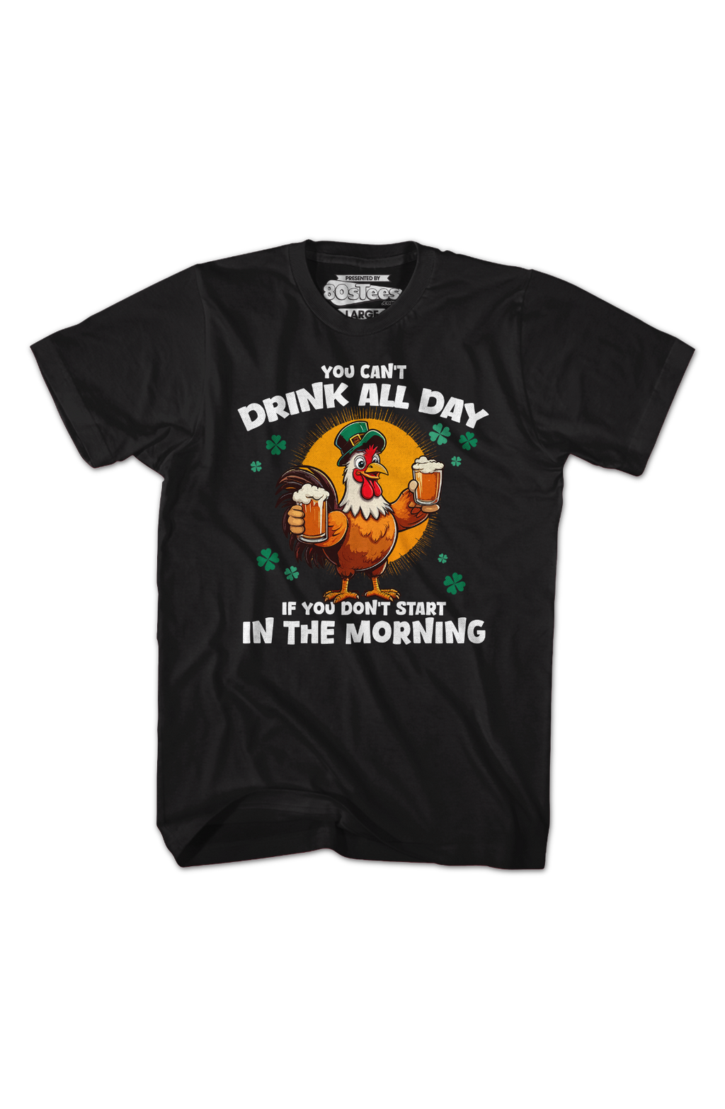 You Can't Drink All Day If You Don't Start In The Morning T-Shirt Hoodie, Sweatshirt | CiraTrend.com (Image 2)