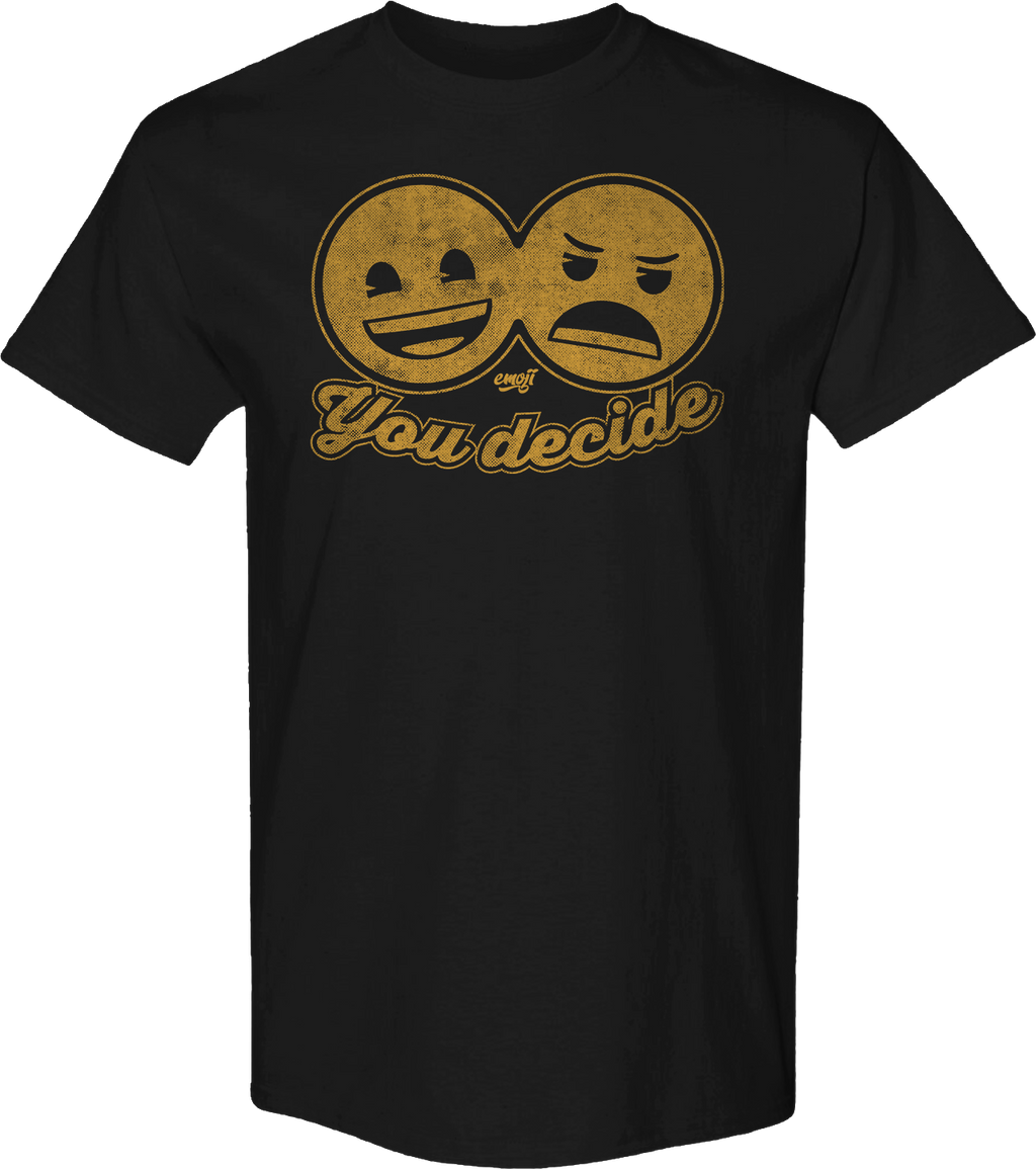 You Decide Emoji T-Shirt Hoodie, Sweatshirt | CiraTrend.com (Image 1)