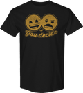 You Decide Emoji T-Shirt Hoodie, Sweatshirt | CiraTrend.com (Image 1)