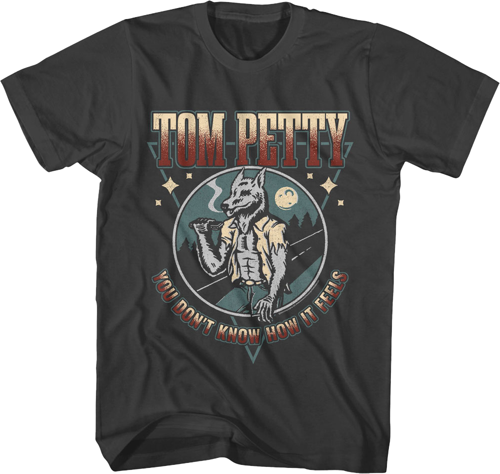 You Don't Know How It Feels Tom Petty T-Shirt Hoodie, Sweatshirt | CiraTrend.com (Image 1)