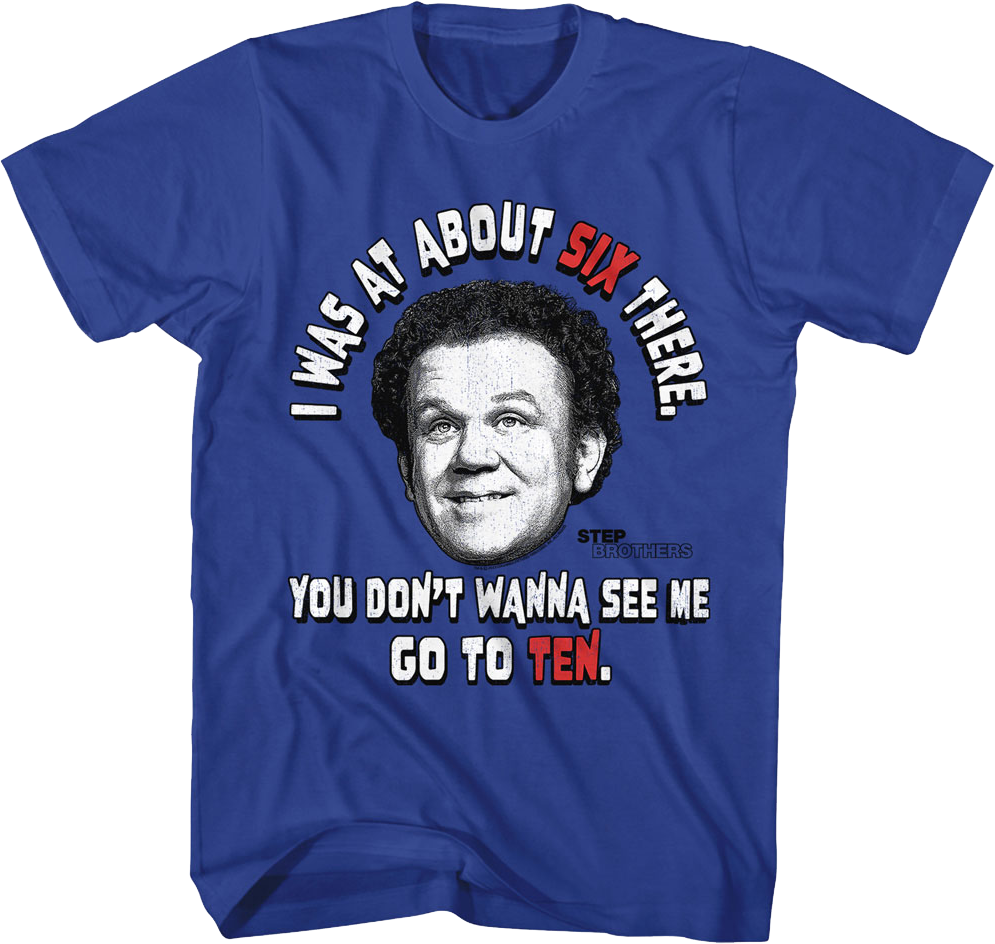 You Don't Wanna See Me Go To Ten Step Brothers T-Shirt Hoodie, Sweatshirt | CiraTrend.com (Image 1)