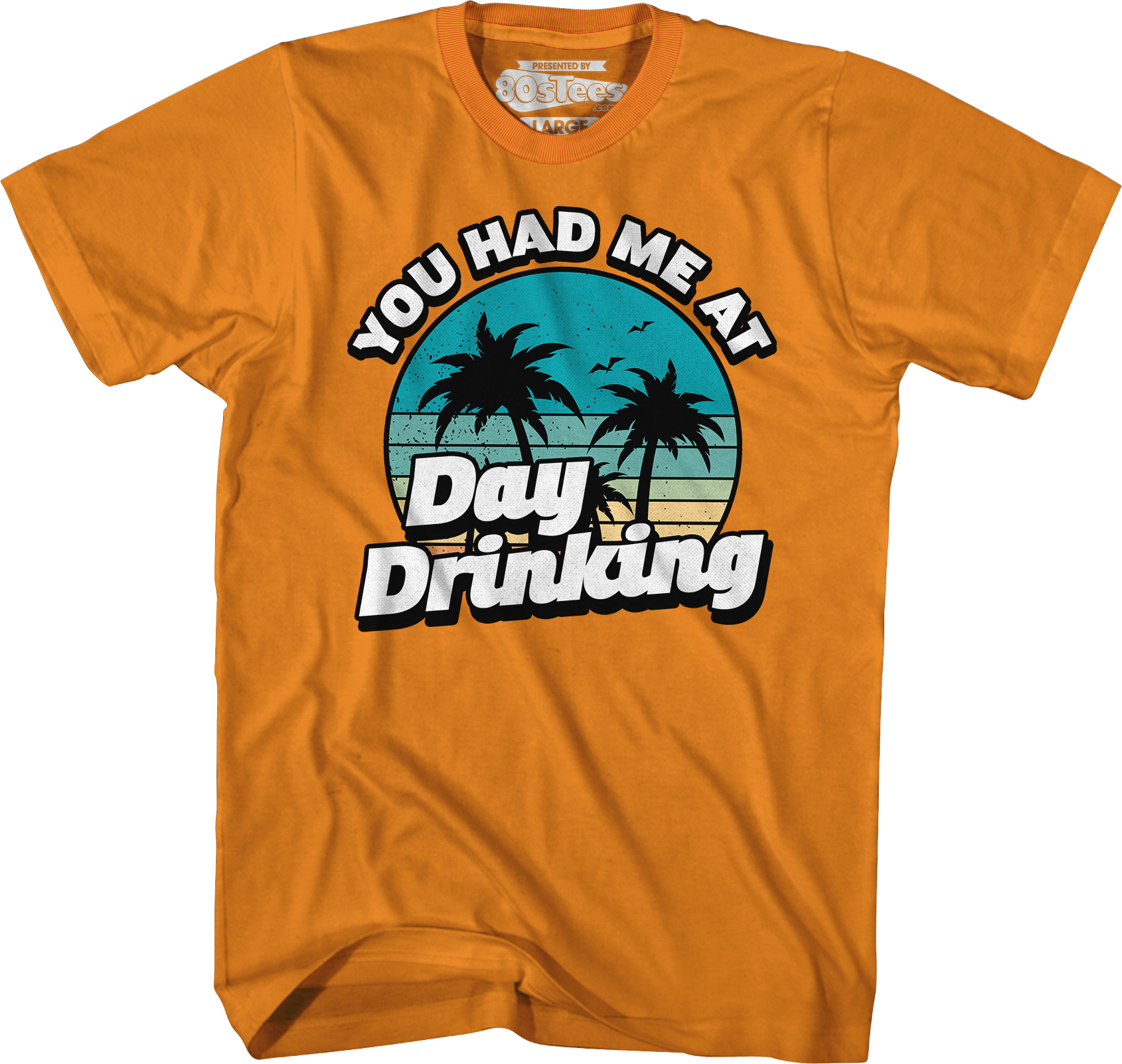 You Had Me At Day Drinking T-Shirt Hoodie, Sweatshirt | CiraTrend.com (Image 3)