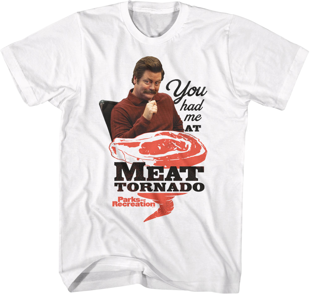 You Had Me At Meat Tornado Parks And Recreation T-Shirt Hoodie, Sweatshirt | CiraTrend.com (Image 1)