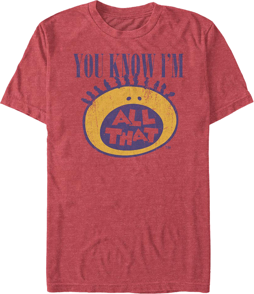 You Know I'm All That T-Shirt Hoodie, Sweatshirt | CiraTrend.com (Image 1)