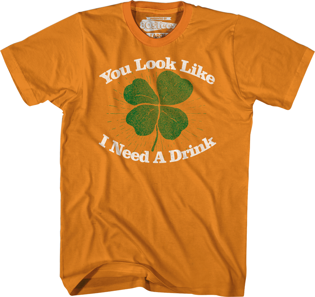 You Look Like I Need A Drink St. Patrick's Day T-Shirt Hoodie, Sweatshirt | CiraTrend.com (Image 4)