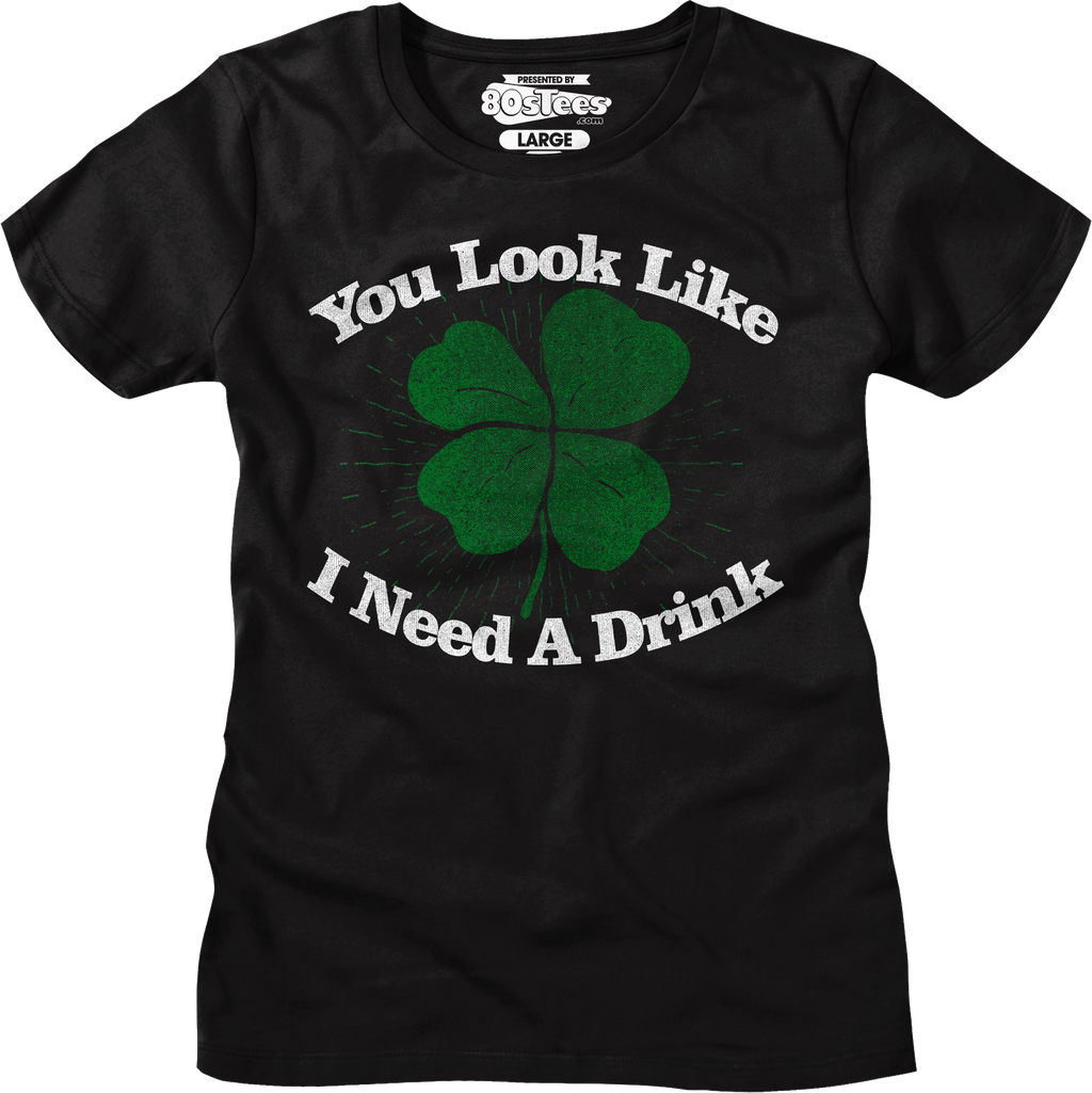 You Look Like I Need A Drink St. Patrick's Day T-Shirt Hoodie, Sweatshirt | CiraTrend.com (Image 5)