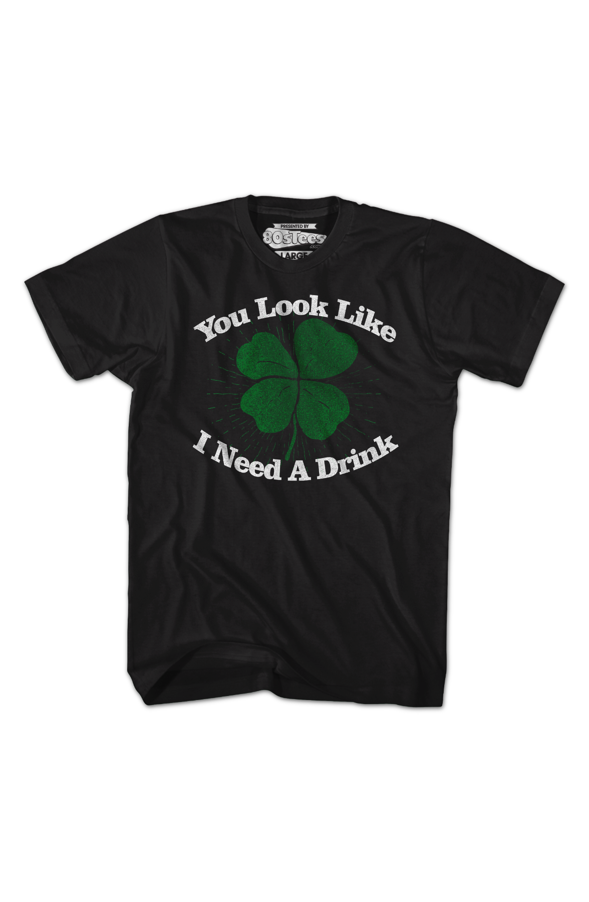 You Look Like I Need A Drink St. Patrick's Day T-Shirt Hoodie, Sweatshirt | CiraTrend.com (Image 2)