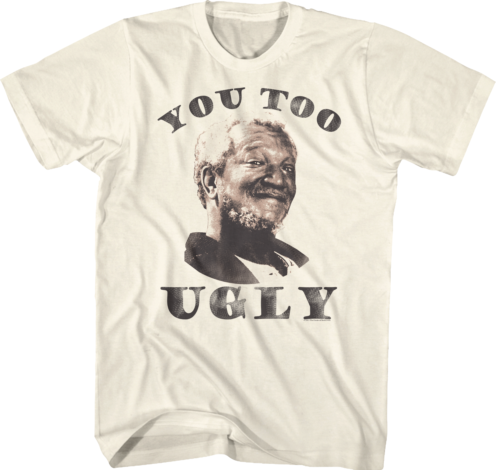 You Too Ugly Sanford And Son T-Shirt Hoodie, Sweatshirt | CiraTrend.com (Image 1)