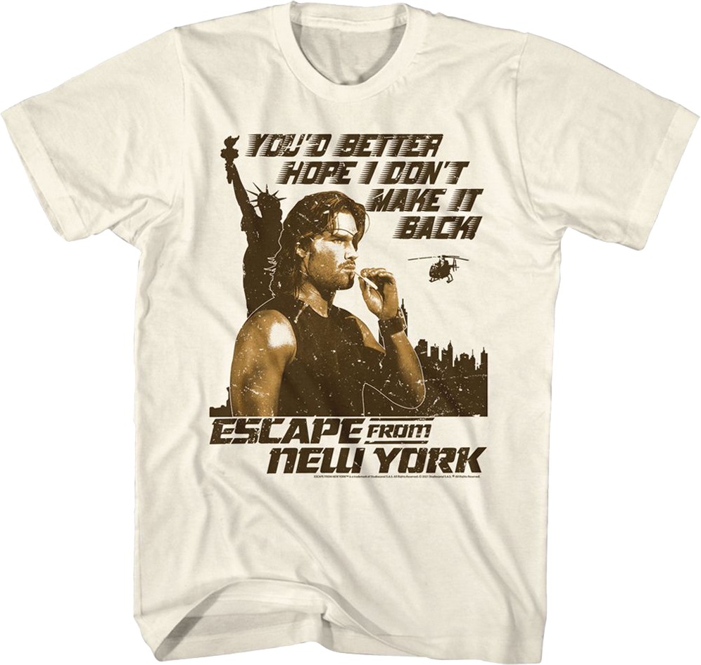 You'd Better Hope I Don't Make It Back Escape From New York T-Shirt Hoodie, Sweatshirt | CiraTrend.com (Image 1)