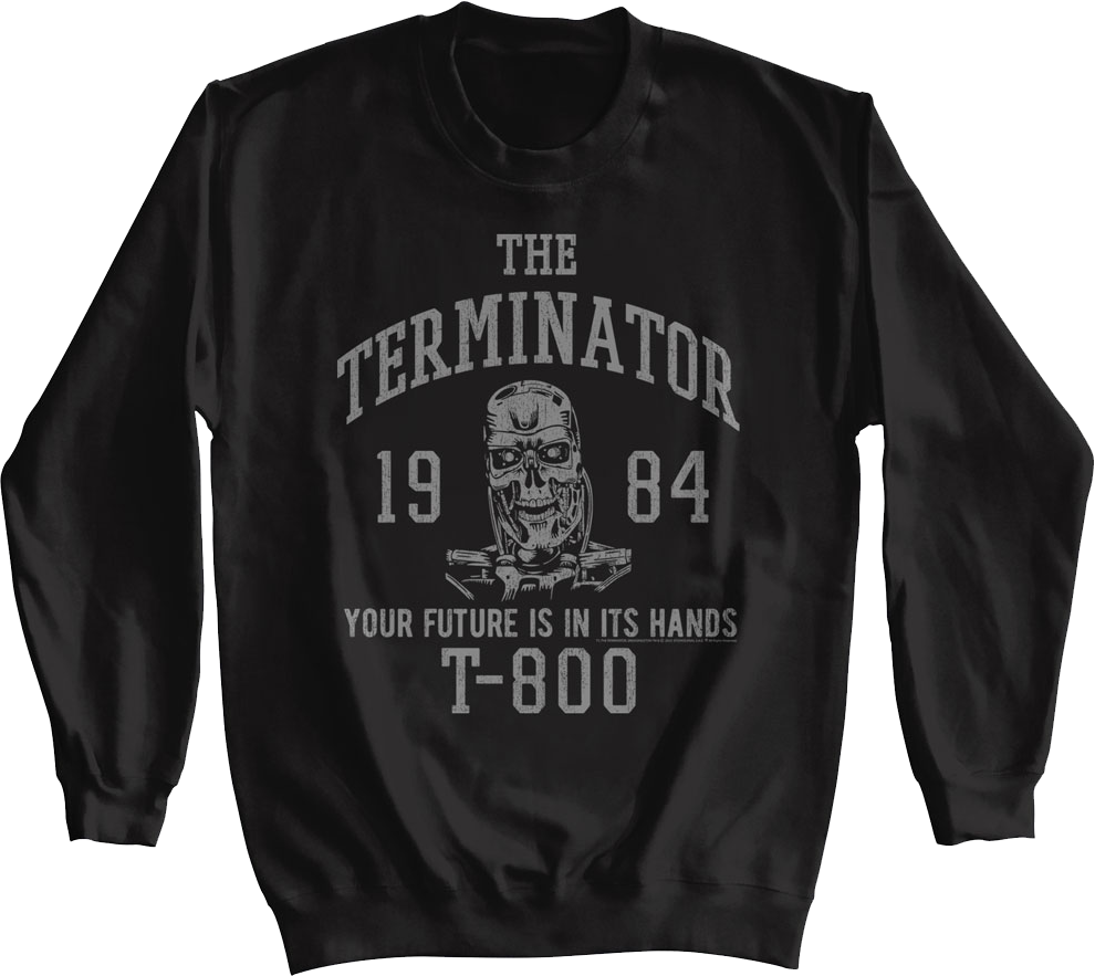 Your Future Is In Its Hands Terminator Sweatshirt T-Shirts, Hoodie | CiraTrend.com (Image 1)