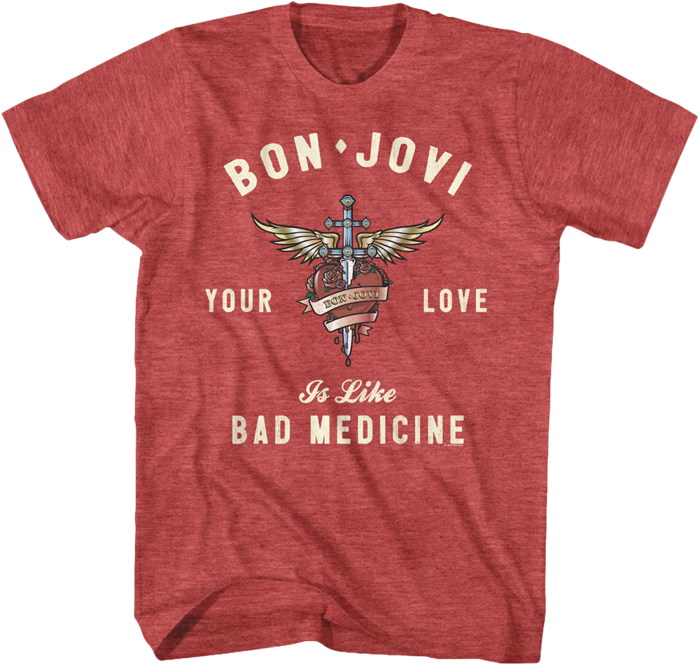 Your Love Is Like Bad Medicine Bon Jovi T-Shirt Hoodie, Sweatshirt | CiraTrend.com (Image 1)