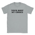 My Choice T-Shirt Hoodie, Sweatshirt | CiraTrend.com (Image 1)