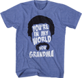 You're In My World Now Grandma Happy Gilmore T-Shirt Hoodie, Sweatshirt | CiraTrend.com (Image 1)