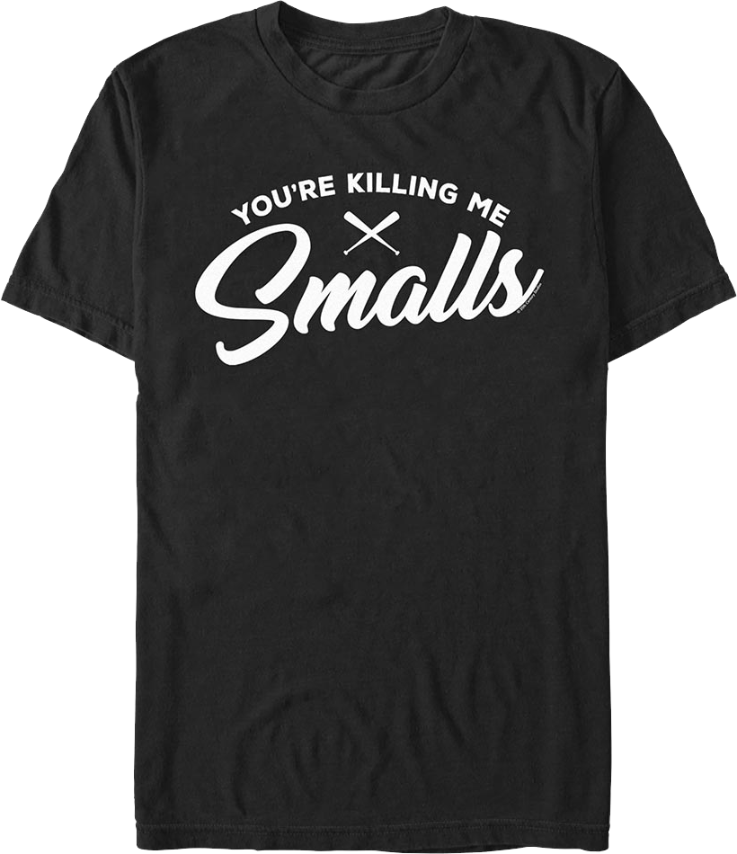 You're Killing Me Smalls Sandlot T-Shirt Hoodie, Sweatshirt | CiraTrend.com (Image 1)