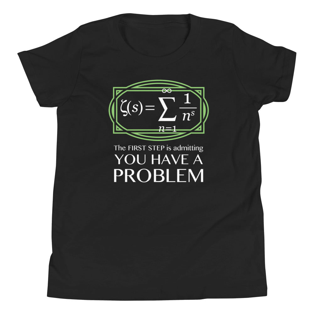 You Have A Problem Kid's Youth Tee