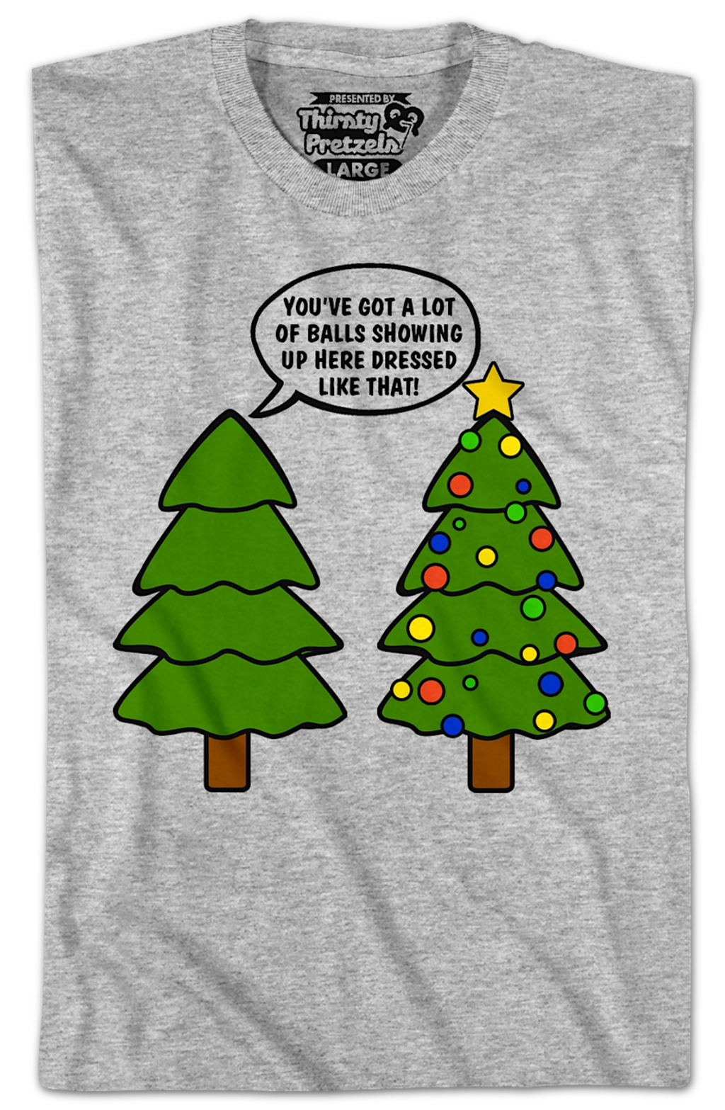 You've Got A Lot Of Balls Christmas Tree T-Shirt Hoodie, Sweatshirt | CiraTrend.com (Image 2)